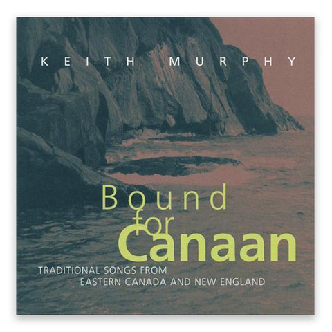 Keith Murphy: Bound for Canaan CD