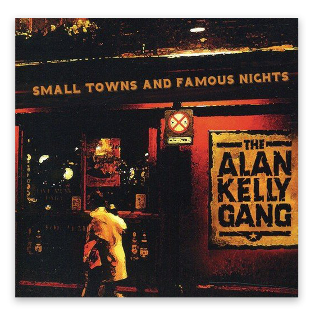 Alan Kelly Gang: Small Towns CD
